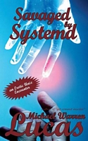 Cover of Savaged by Systemd by Michael Warren Lucas