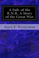 Cover of A Sub. of the R.N.R. a Story of the Great War by Percy F. Westerman