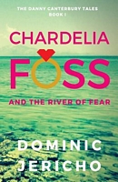Chardelia Foss and the River of Fear