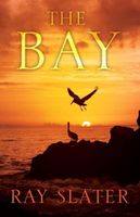 Cover of The Bay by Ray Slater