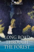 Cover of Long Road Through the Forest by Jo Barney