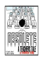 Cover of OBSOLETE: A TEACHER'S TALE (of tomorrow, today!) by Kevin Vachna