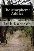 The Morpheme Addict