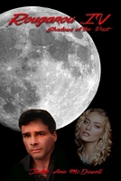 Cover of Rougarou IV Shadows of the Past by Judith Ann McDowell