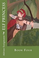 Cover of Elf Princess by Adrian Essigmann