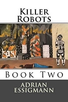 Cover of Killer Robots by Adrian Essigmann