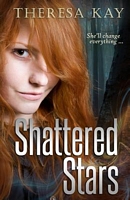 Cover of Shattered Stars by Theresa Kay
