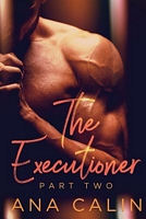 Cover of The Executioner Part Two by Ana Calin