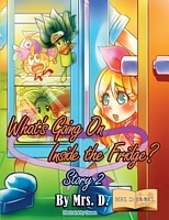 Cover of What's Going on Inside the Fridge? Story 2 by Mrs D