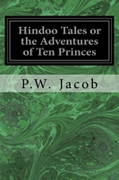 Cover of Hindoo Tales or the Adventures of Ten Princes by P.W. Jacob