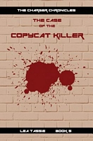 Cover of The Case of the Copycat Killer by Lea Tassie