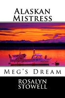 Cover of Alaskan Mistress by Rosalyn E. Stowell