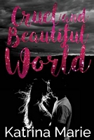 Cruel and Beautiful World