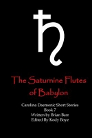 The Saturnine Flutes of Babylon