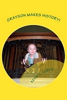 Cover of Grayson Makes History! by Kevin J. Curtis