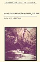 Amanita Walmer and the Amberleigh Flower