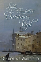 Lady Charlotte's Christmas Vigil