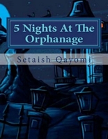 5 Nights at the Orphanage