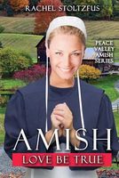 Amish Love Be True