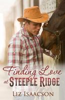 Finding Love at Steeple Ridge // Her Restless Cowboy