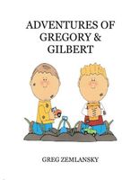 Adventures of Gregory & Gilbert