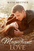 Magnificent Love