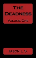 Cover of The Deadness Volume One by Jason L.S.