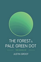 Cover of The Forest & Pale Green Dot by Justin Groot