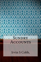 Cover of Sundry Accounts by Irvin S. Cobb