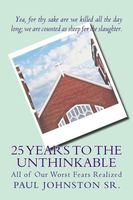 25 Years to the Unthinkable
