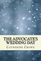 Cover of The Advoate's Wedding Day by Catherine Crowe