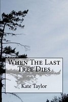 When the Last Tree Dies