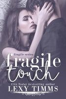 Fragile Touch