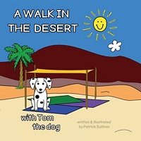 A Walk in the Desert with Tom the Dog