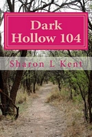 Cover of Dark Hollow 104 by Sharon L. Kent