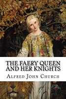 The Faery Queen and Her Knights