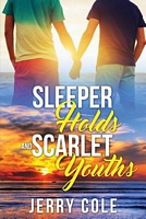 Sleeper Holds and Scarlet Youths