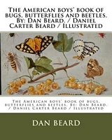 The American Boys' Book of Bugs, Butterflies and Beetles