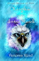 Cover of Kingdom of the Snow Hawk by Vanessa Read