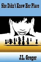 Cover of She Didn't Know Her Place by J.L. Greger