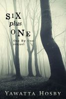 Cover of Six Plus One by Yawatta Hosby
