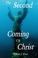 Cover of The Second Coming of Christ by William J. Ryan
