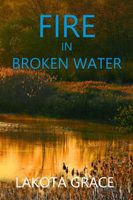 Fire in Broken Water