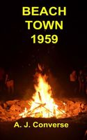 Cover of Beach Town 1959 by A.J. Converse