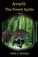 Cover of Avarii: The Forest Sprite by Mark A. Herring