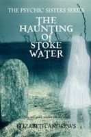 The Haunting of Stoke Water