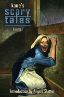 Kane's Scary Tales Vol. 1