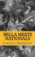 Bella Meets Nationals