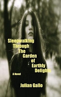 Sleepwalking Through the Garden of Earthly Delights