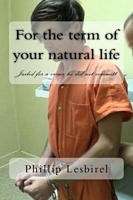 For the term of your natural life